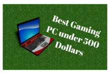 best gaming pc under 500 dollars